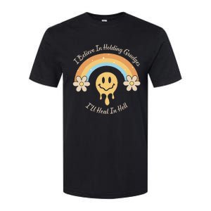 Funny Rainbow I Believe In Holding Grudges I'll Heal In Hell Softstyle CVC T-Shirt