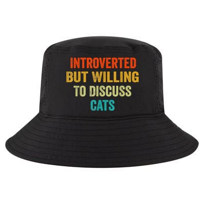 Funny Retro Introverted But Willing To Discuss Cats Cool Comfort Performance Bucket Hat