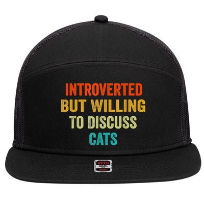 Funny Retro Introverted But Willing To Discuss Cats 7 Panel Mesh Trucker Snapback Hat