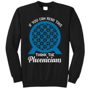 Funny Reading If You Can Read This Thank Phoenicians Lover Sweatshirt