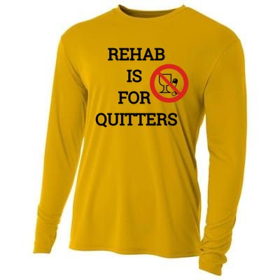 Funny Rehab Is For Quitters Ing Meaningful Gift Cooling Performance Long Sleeve Crew