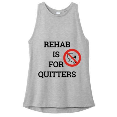 Funny Rehab Is For Quitters Ing Meaningful Gift Ladies PosiCharge Tri-Blend Wicking Tank