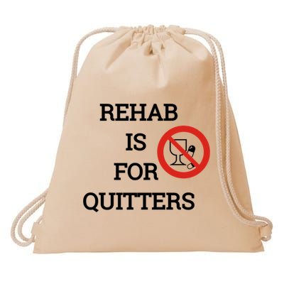 Funny Rehab Is For Quitters Ing Meaningful Gift Drawstring Bag