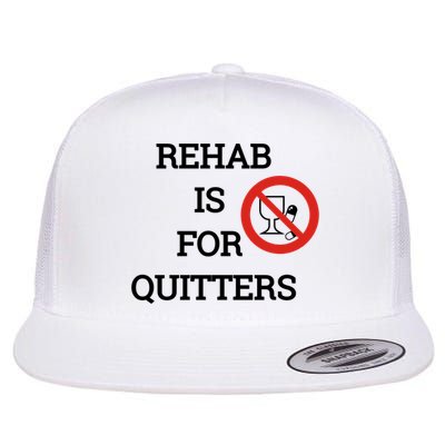 Funny Rehab Is For Quitters Ing Meaningful Gift Flatbill Hat