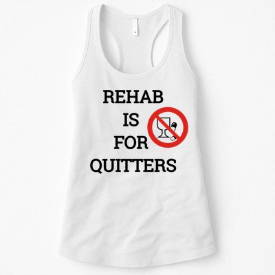 Funny Rehab Is For Quitters Ing Meaningful Gift Womens Tank Top