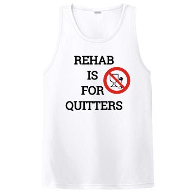 Funny Rehab Is For Quitters Ing Meaningful Gift PosiCharge Competitor Tank