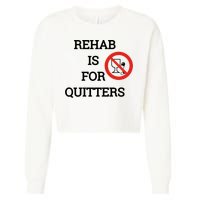 Funny Rehab Is For Quitters Ing Meaningful Gift Cropped Pullover Crew