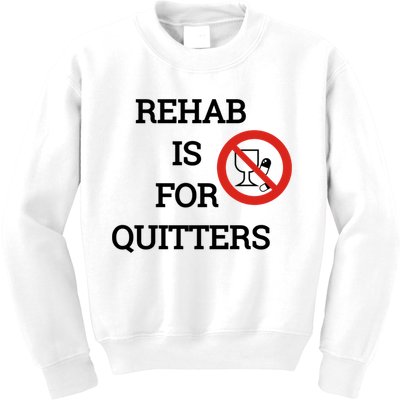Funny Rehab Is For Quitters Ing Meaningful Gift Kids Sweatshirt