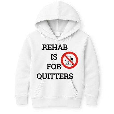Funny Rehab Is For Quitters Ing Meaningful Gift Kids Hoodie