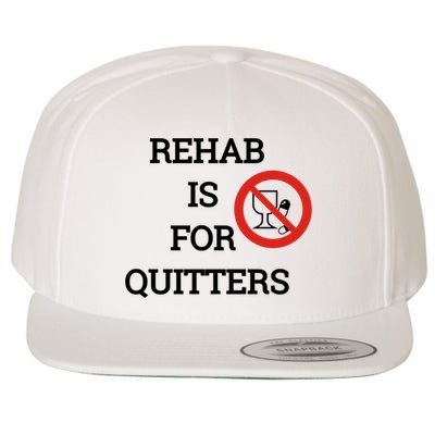 Funny Rehab Is For Quitters Ing Meaningful Gift Wool Snapback Cap