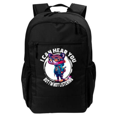 Funny Raccoon I Can Hear You But Im Listening Daily Commute Backpack