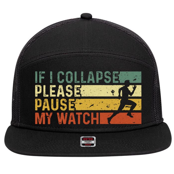 Funny Runner If I Collapse Please Pause My Watch Running 7 Panel Mesh Trucker Snapback Hat