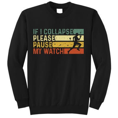 Funny Runner If I Collapse Please Pause My Watch Running Sweatshirt