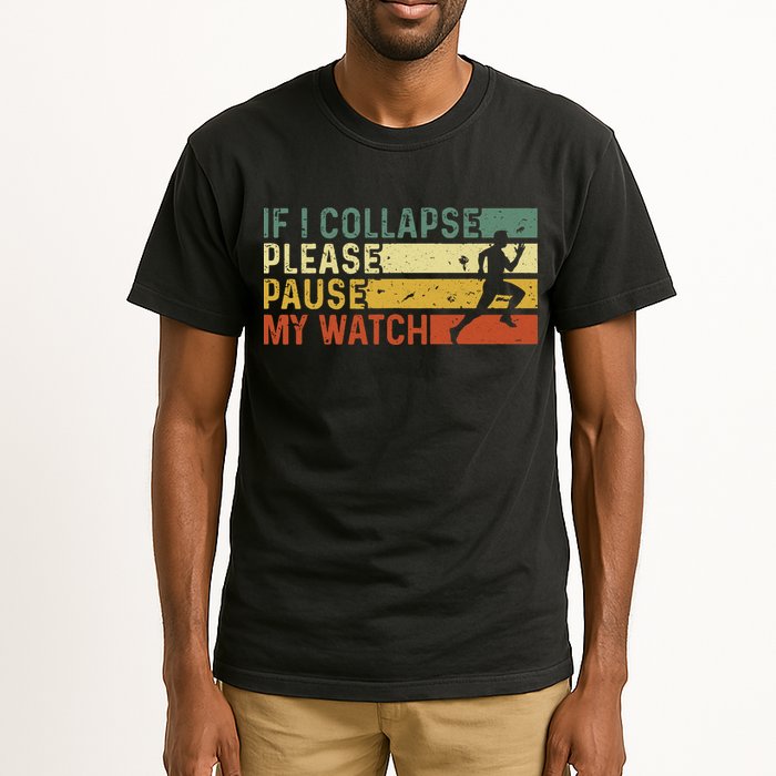 Funny Runner If I Collapse Please Pause My Watch Running Tall T-Shirt