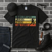 Funny Runner If I Collapse Please Pause My Watch Running Tall T-Shirt