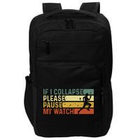 Funny Runner If I Collapse Please Pause My Watch Running Impact Tech Backpack