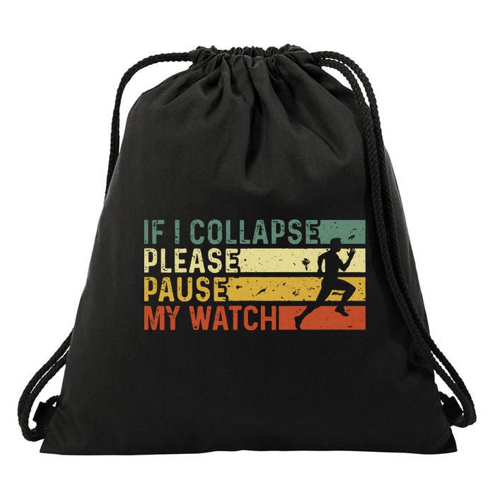 Funny Runner If I Collapse Please Pause My Watch Running Drawstring Bag