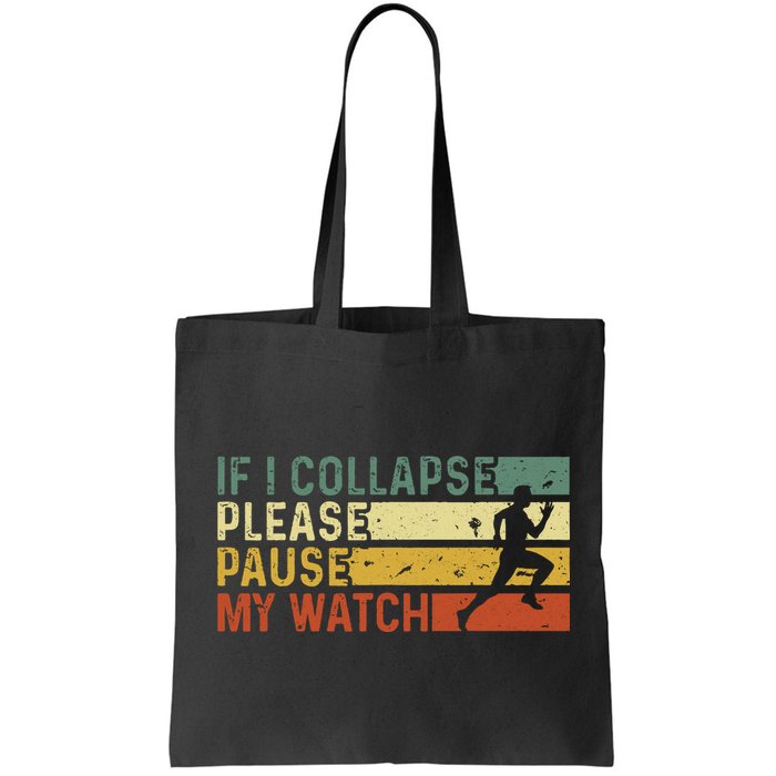 Funny Runner If I Collapse Please Pause My Watch Running Bag