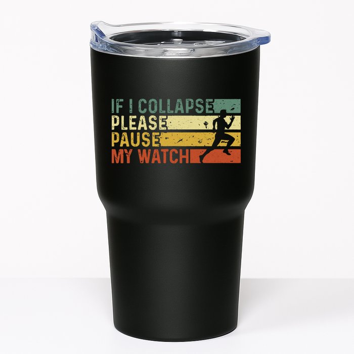 Funny Runner If I Collapse Please Pause My Watch Running Tumbler
