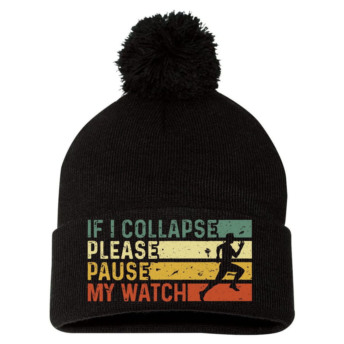 Funny Runner If I Collapse Please Pause My Watch Running Pom Pom 12in Knit Beanie