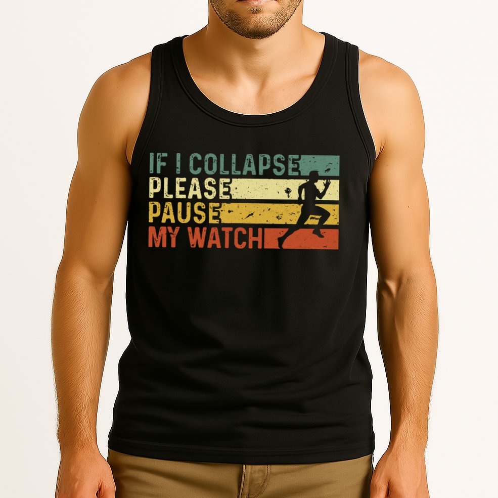 Funny Runner If I Collapse Please Pause My Watch Running Tank Top