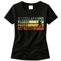Funny Runner If I Collapse Please Pause My Watch Running Womens T-Shirt
