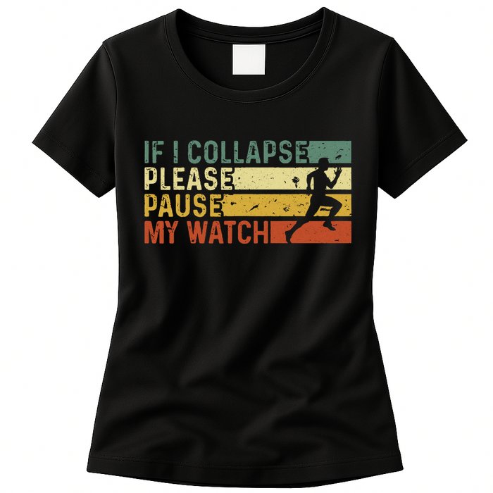 Funny Runner If I Collapse Please Pause My Watch Running Womens T-Shirt