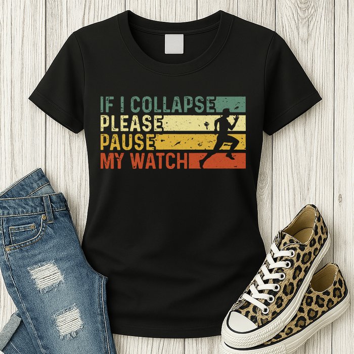 Funny Runner If I Collapse Please Pause My Watch Running Womens T-Shirt