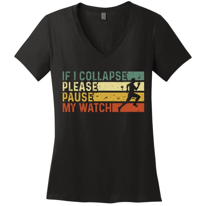 Funny Runner If I Collapse Please Pause My Watch Running Women's V-Neck T-Shirt