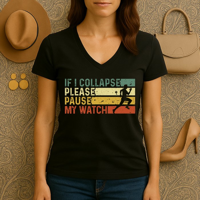 Funny Runner If I Collapse Please Pause My Watch Running Women's V-Neck T-Shirt
