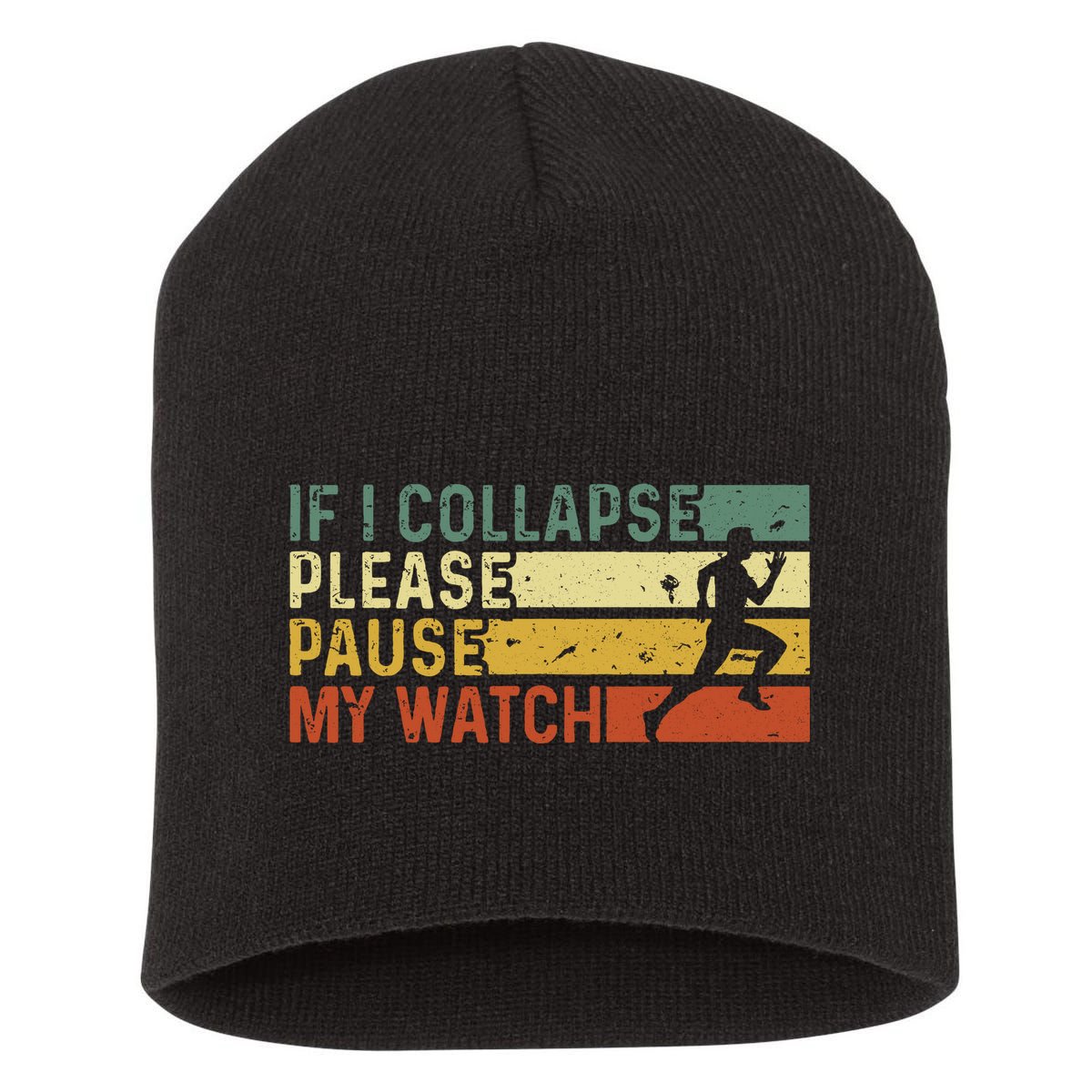Funny Runner If I Collapse Please Pause My Watch Running Short Acrylic Beanie
