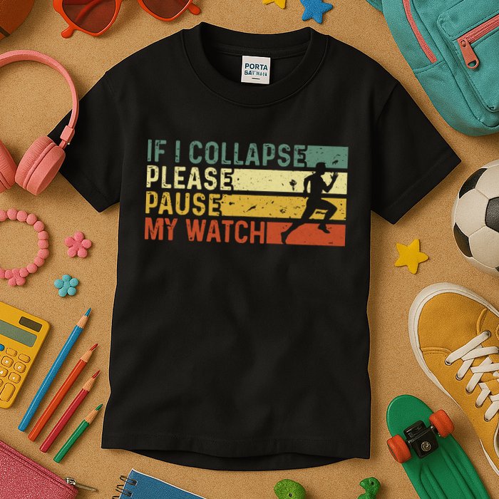Funny Runner If I Collapse Please Pause My Watch Running Kids T-Shirt