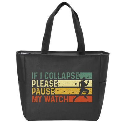 Funny Runner If I Collapse Please Pause My Watch Running Zip Tote Bag