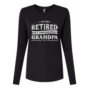 Funny Retiree Im Not Retired Im A Professional Grandpa Womens Cotton Relaxed Long Sleeve T-Shirt