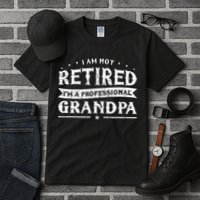 Funny Retiree Im Not Retired Im A Professional Grandpa Tall T-Shirt