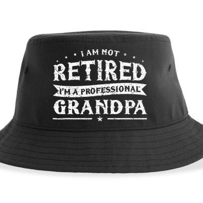Funny Retiree Im Not Retired Im A Professional Grandpa Sustainable Bucket Hat