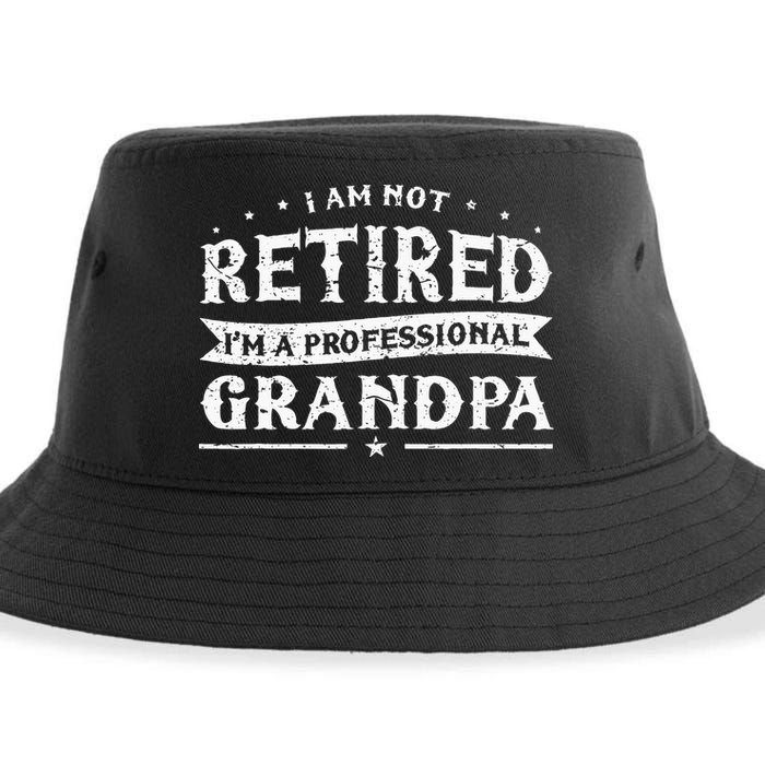 Funny Retiree Im Not Retired Im A Professional Grandpa Sustainable Bucket Hat