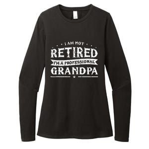 Funny Retiree Im Not Retired Im A Professional Grandpa Womens CVC Long Sleeve Shirt