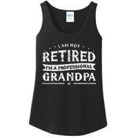 Funny Retiree Im Not Retired Im A Professional Grandpa Ladies Essential Tank