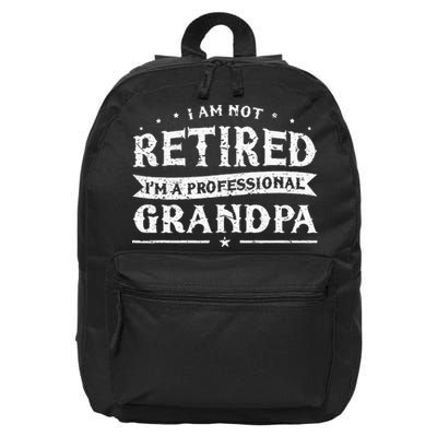 Funny Retiree Im Not Retired Im A Professional Grandpa 16 in Basic Backpack