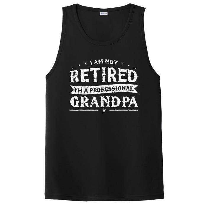 Funny Retiree Im Not Retired Im A Professional Grandpa PosiCharge Competitor Tank