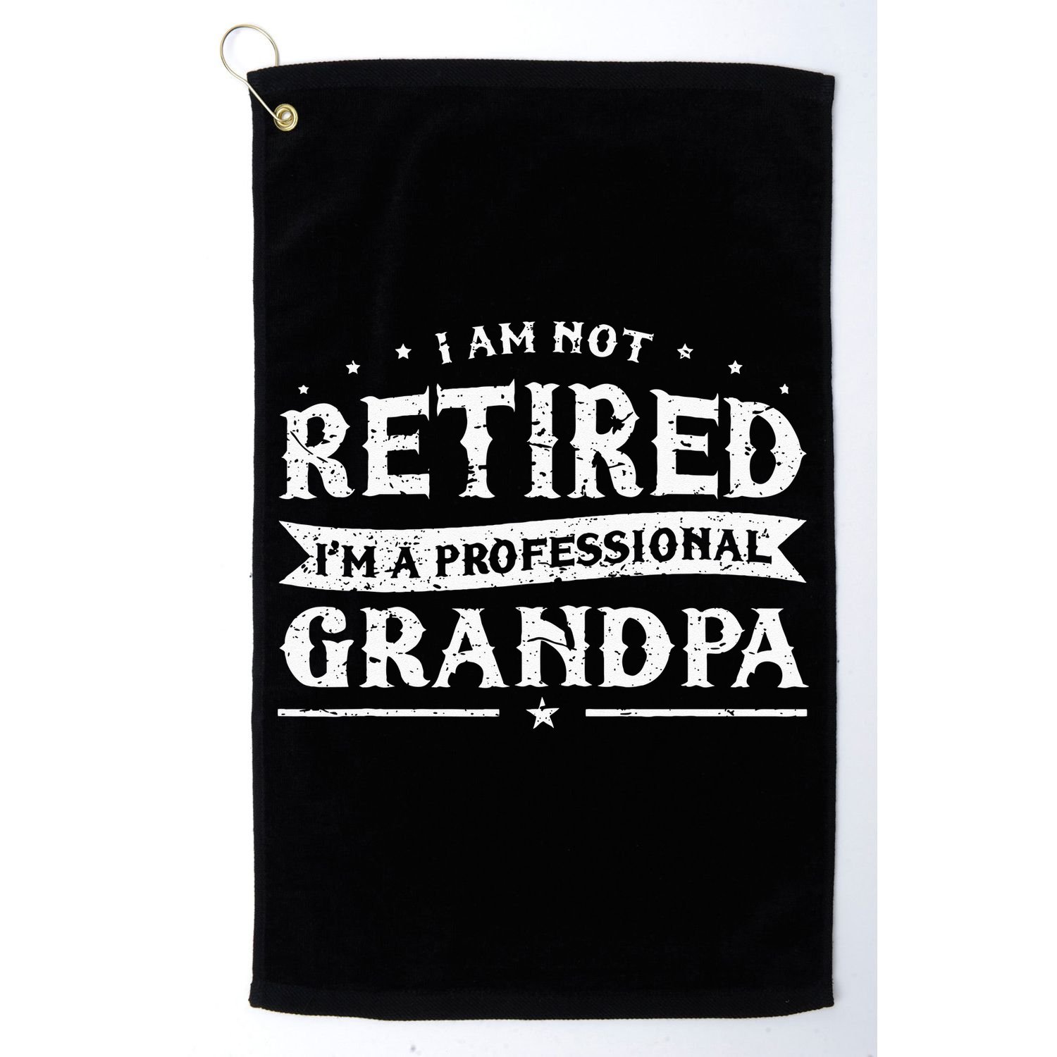 Funny Retiree Im Not Retired Im A Professional Grandpa Golf Towel