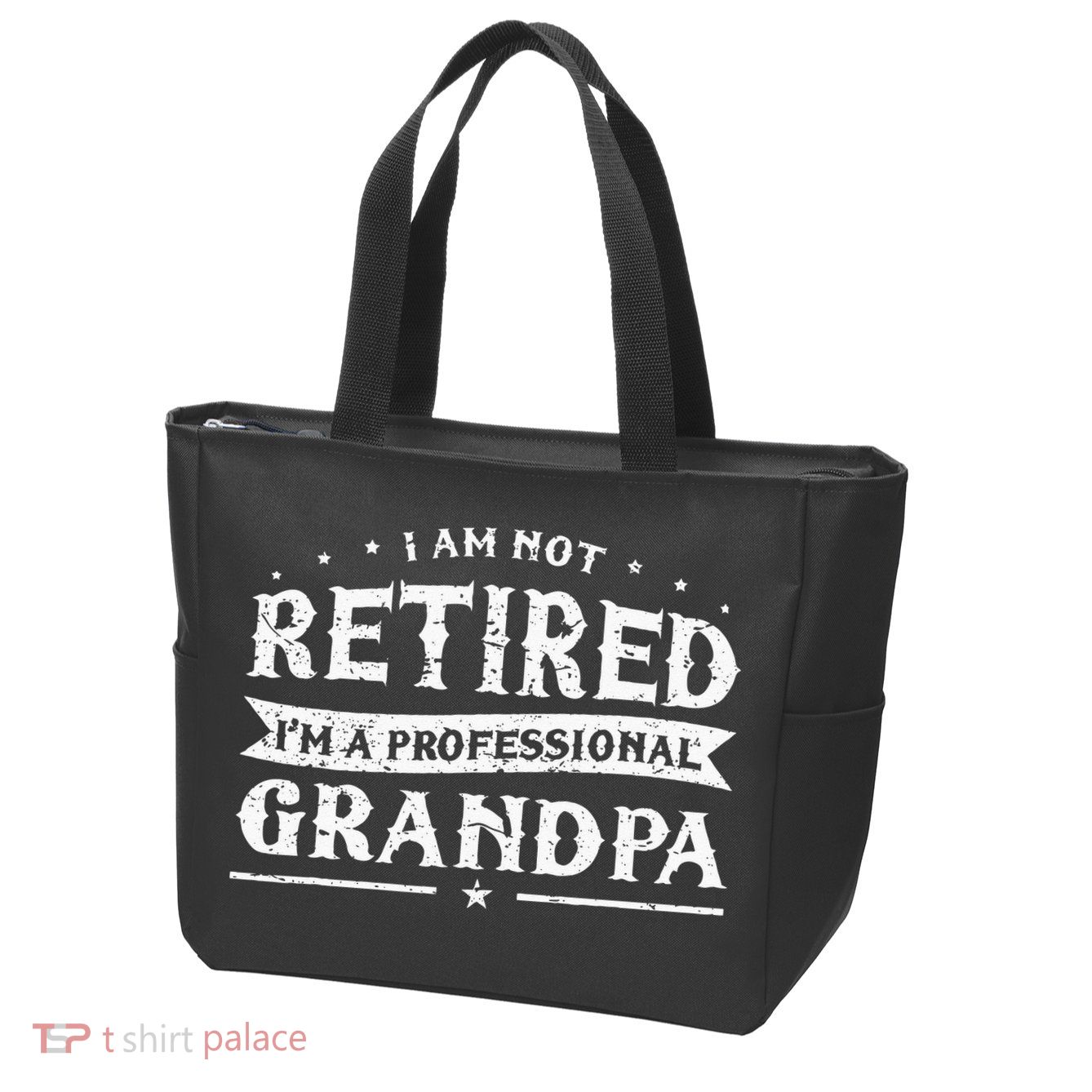 Funny Retiree Im Not Retired Im A Professional Grandpa Zip Tote Bag