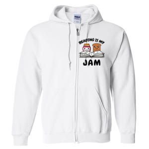 Funny Reading Is My Jam for Teacher Nerd Bookworm Book Lover Full Zip Hoodie