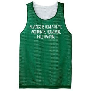 Funny Revenge Is Beneath Me Accidents However Will Happen Mesh Reversible Basketball Jersey Tank