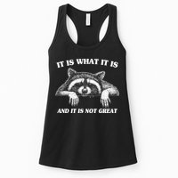 Funny Raccoon It Is What It Is And It Is Not Great Womens Tank Top