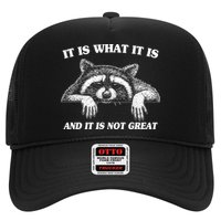 Funny Raccoon It Is What It Is And It Is Not Great Trucker Hat