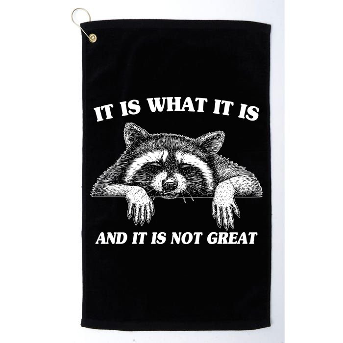 Funny Raccoon It Is What It Is And It Is Not Great Golf Towel
