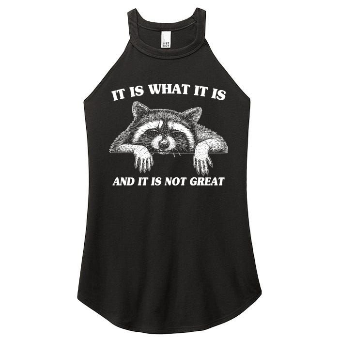 Funny Raccoon It Is What It Is And It Is Not Great Women's Perfect Tri Rocker Tank