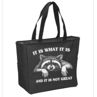 Funny Raccoon It Is What It Is And It Is Not Great Zip Tote Bag